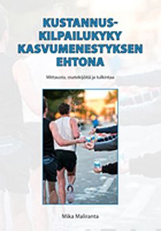 Valokuva kirjasta Mika Maliranta Kustannuskilpailukyky kasvumenestyksen ehtona, kuuluu tuoteryhmään Talous yhteiskunta.