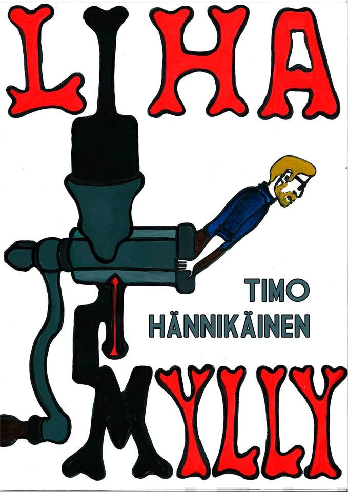 Valokuva kirjasta Timo Hännikäinen Lihamylly, kuuluu tuoteryhmään Elämäkerrat muistelmat.