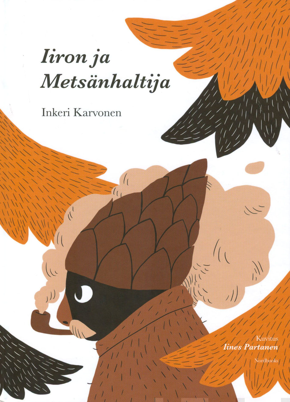 Valokuva kirjasta Inkeri Karvonen Iiron ja Metsänhaltija, kuuluu tuoteryhmään Lasten kuvakirjat.