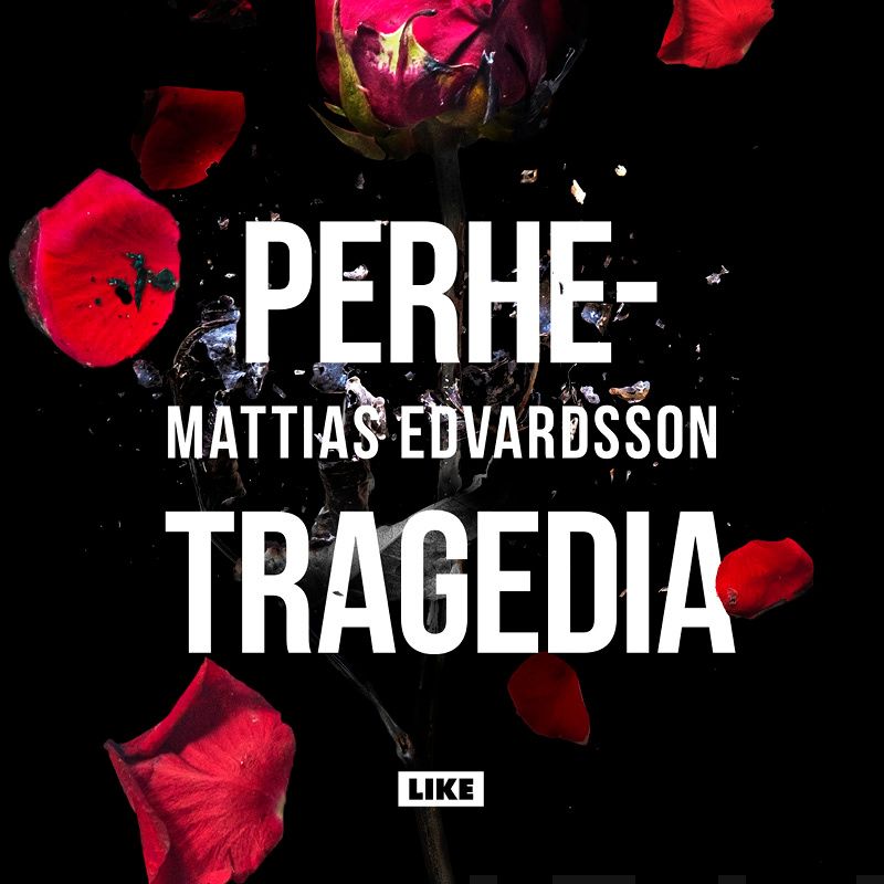 Valokuva kirjasta Mattias Edvardsson Perhetragedia, kuuluu tuoteryhmään Äänikirjat kauno.