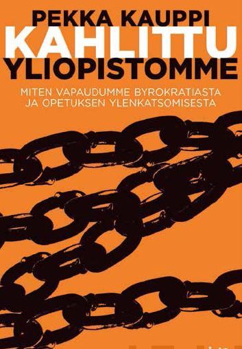 Valokuva kirjasta Pekka Kauppi Kahlittu yliopistomme, kuuluu tuoteryhmään Terveys kasvatus.