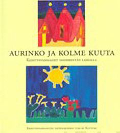 Valokuva kirjasta  Aurinko ja kolme kuuta (selkokielinen), kuuluu tuoteryhmään Taiteet.