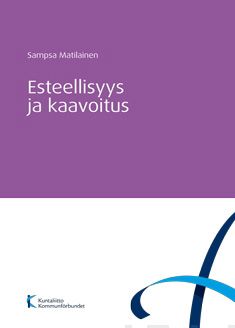 Valokuva kirjasta Sampsa Matilainen Esteellisyys ja kaavoitus, kuuluu tuoteryhmään Talous yhteiskunta.