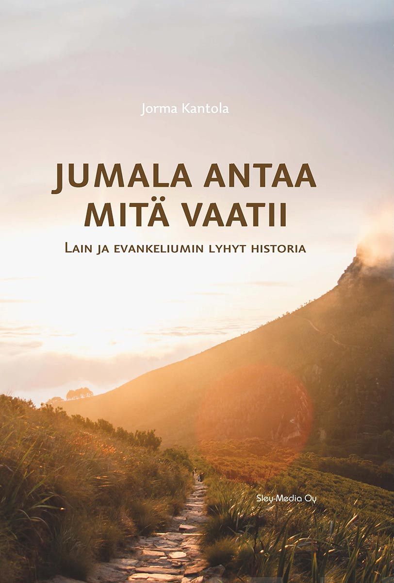 Valokuva kirjasta Jorma Kantola Jumala antaa mitä vaatii, kuuluu tuoteryhmään Uskonto raamatut.