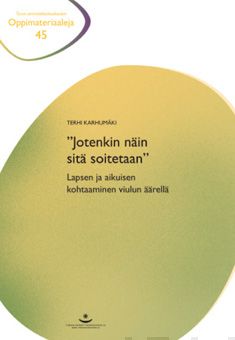 Valokuva kirjasta Terhi Karhumäki "Jotenkin näin sitä soitetaan", kuuluu tuoteryhmään K-kirjat.