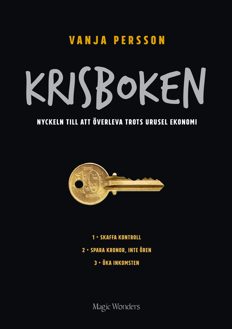 Valokuva kirjasta Vanja Persson Krisboken : nyckeln till att överleva trots urusel ekonomi, kuuluu tuoteryhmään Ruots muu tieto.