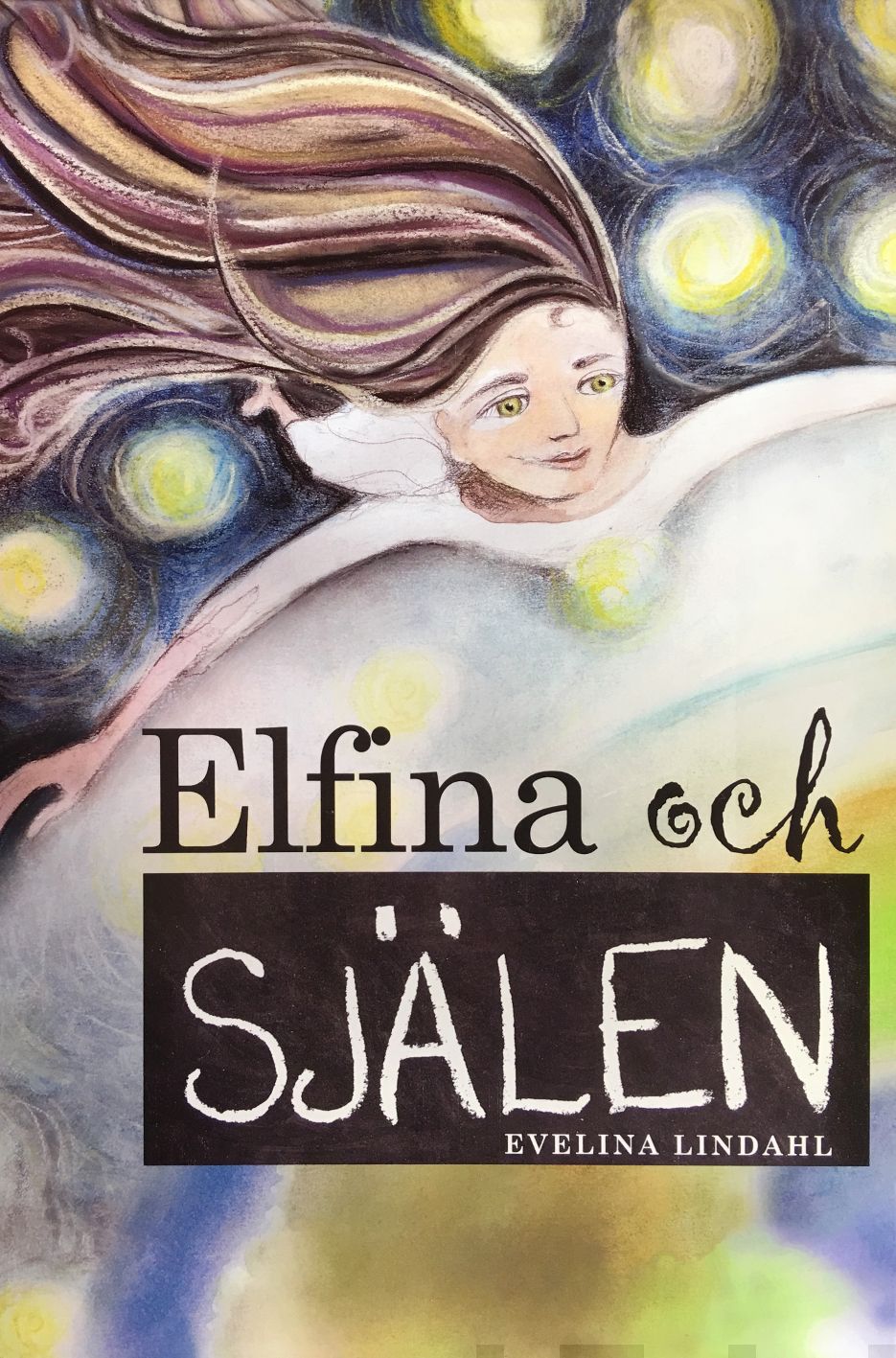Valokuva kirjasta Evelina Lindahl Elfina och Själen, kuuluu tuoteryhmään Lasten kuvakirjat.