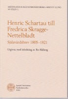 Valokuva kirjasta Pirjo Ahlberg Henric Schartau till Fredrica Skragge-Nettelbladt : själavårdsbrev 1805-1821, kuuluu tuoteryhmään Ruots muu tieto.