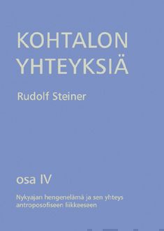 Valokuva kirjasta Rudolf Steiner Kohtalon yhteyksiä, kuuluu tuoteryhmään Psykologia filosofia.