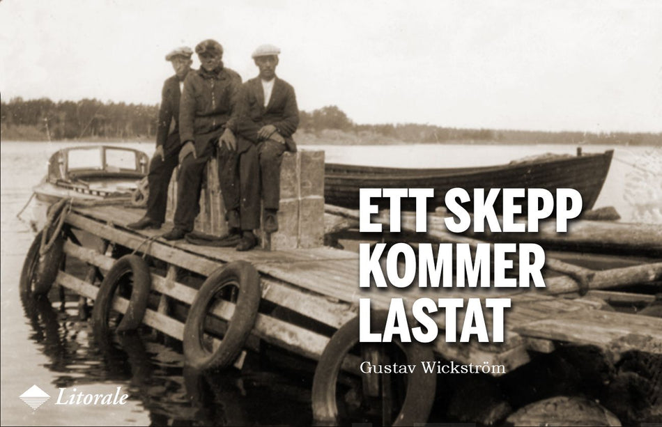 Valokuva kirjasta Gustav Wickström Ett skepp kommer lastat, kuuluu tuoteryhmään Historia.