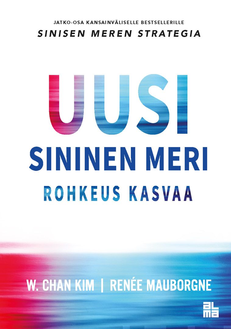 Valokuva kirjasta W. Chan Kim / Renée Mauborgne Uusi sininen meri, kuuluu tuoteryhmään E-kirjat tieto.