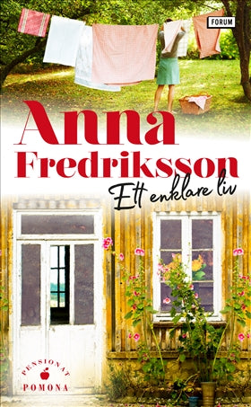 Valokuva kirjasta Anna Fredriksson Ett enklare liv, kuuluu tuoteryhmään Ruots kaunokirjat.