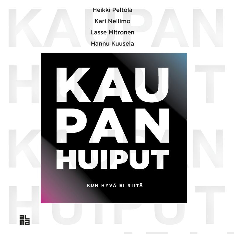Valokuva kirjasta Heikki Peltola / Kari Neilimo / Lasse Mitronen / Hannu Kuusela Kaupan huiput, kuuluu tuoteryhmään Äänikirjat tieto.