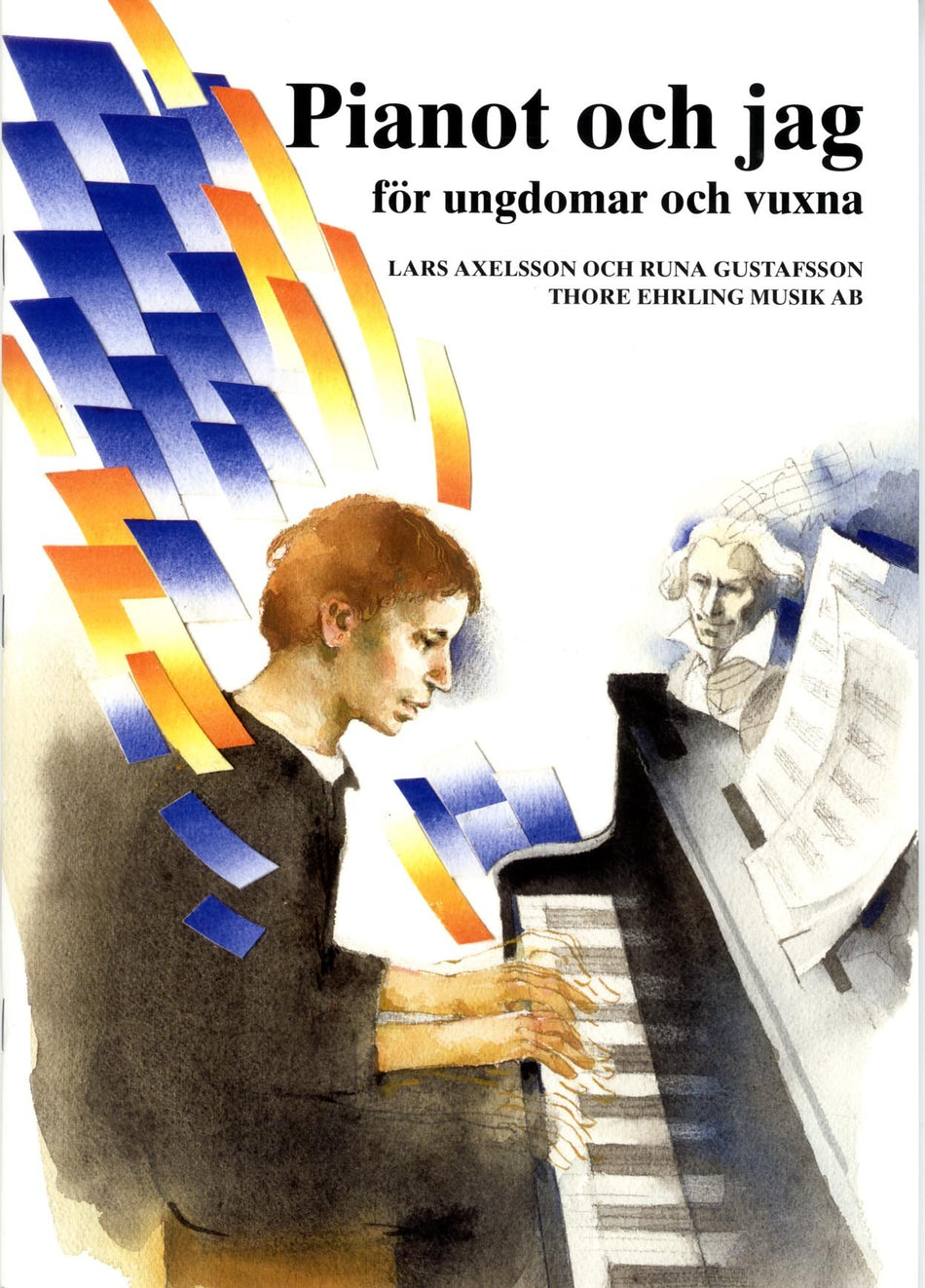 Valokuva kirjasta  Pianot och jag för ungdomar och vuxna, kuuluu tuoteryhmään Ruots harrasteet taide.