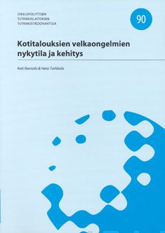 Valokuva kirjasta Kati Rantala / Heikki Tarkkala Kotitalouksien velkaongelmien nykytila ja kehitys, kuuluu tuoteryhmään Talous yhteiskunta.