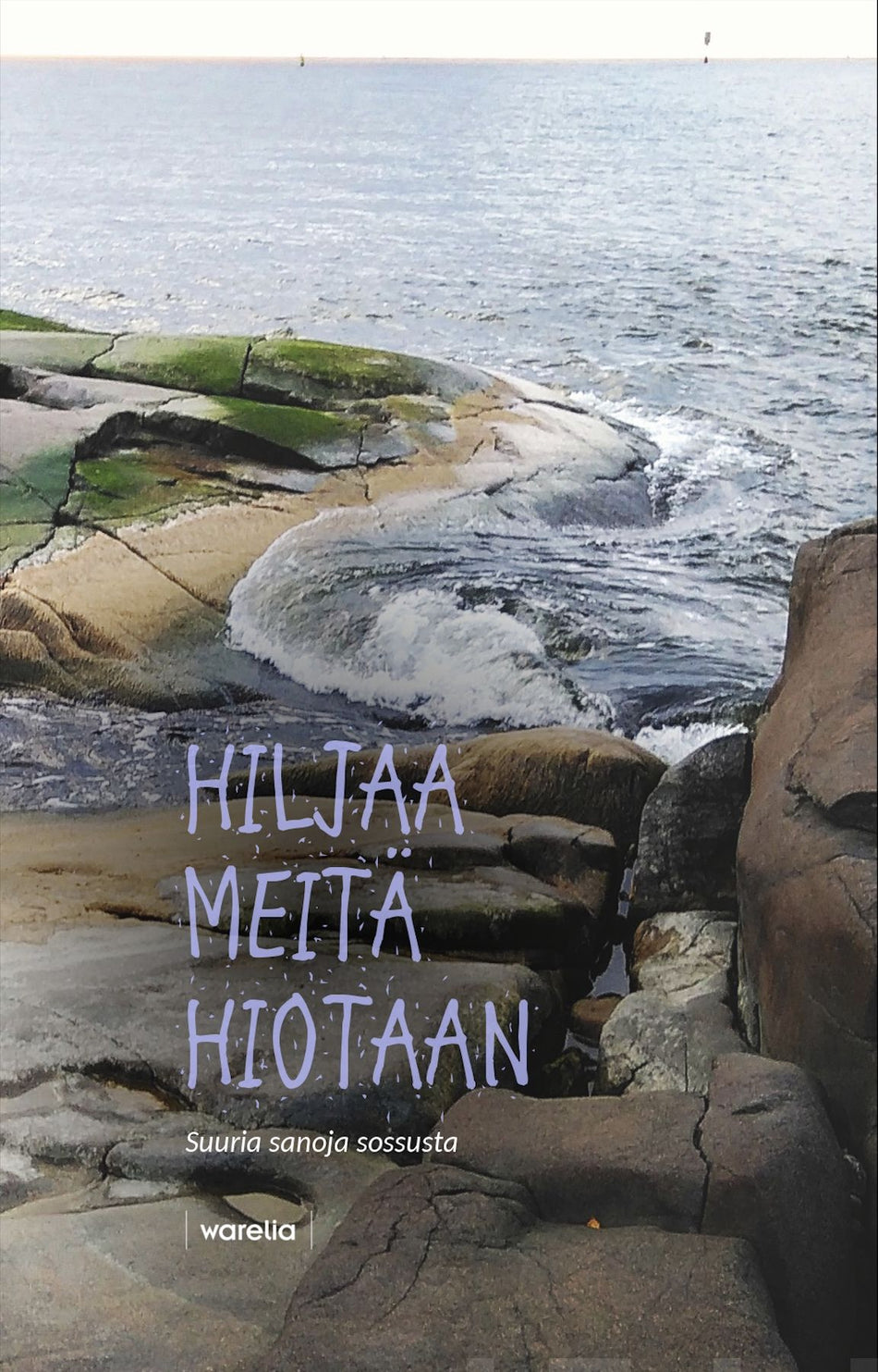 Valokuva kirjasta  Hiljaa meitä hiotaan, kuuluu tuoteryhmään Runot.