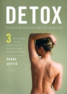Valokuva kirjasta Hanna Skyttä Detox, kuuluu tuoteryhmään Terveys kasvatus.