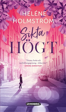 Valokuva kirjasta Heléne Holmström Sikta högt, kuuluu tuoteryhmään Ruots kaunokirjat.