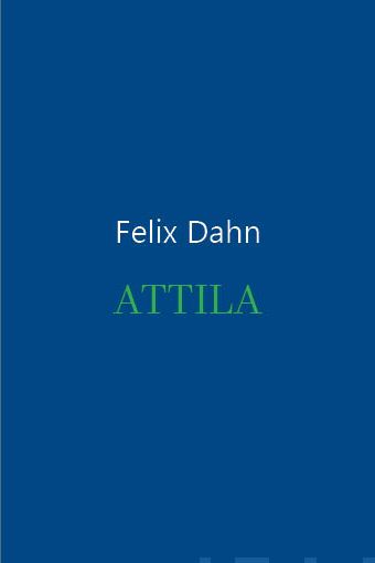 Valokuva kirjasta Felix Dahn Attila, kuuluu tuoteryhmään Muut kaunokirjat.
