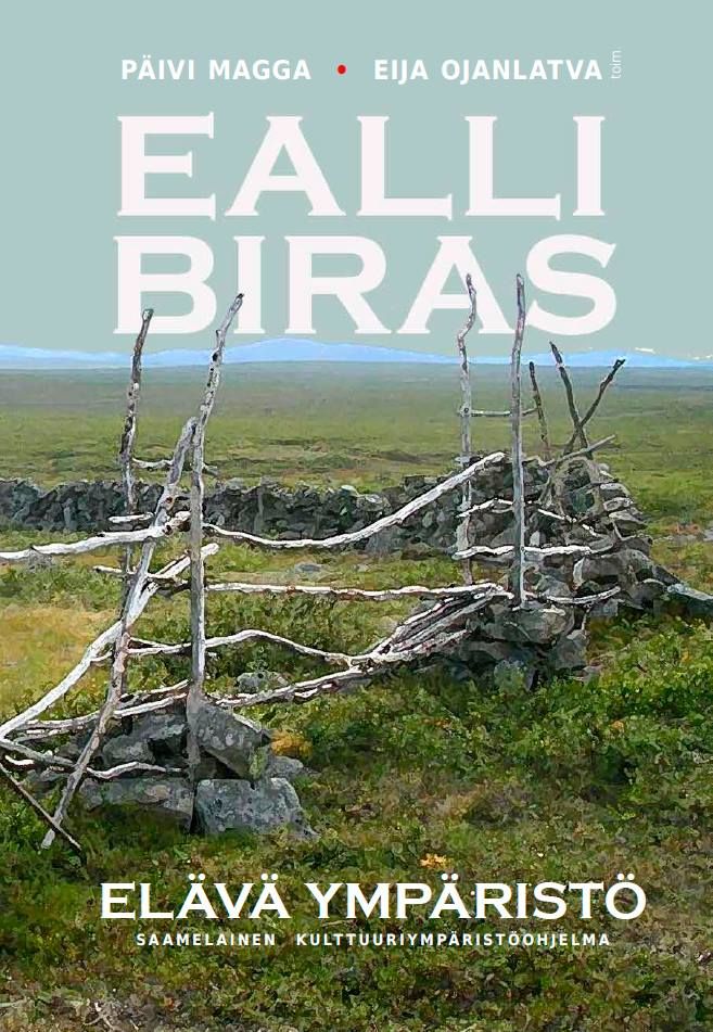 Valokuva kirjasta Päivi Magga / Eija Ojanlatva Ealli biras - Elävä ympäristö, kuuluu tuoteryhmään Talous yhteiskunta.