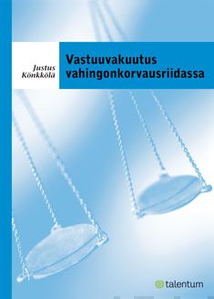 Valokuva kirjasta Justus Könkkölä Vastuuvakuutus vahingonkorvausriidassa, kuuluu tuoteryhmään Talous yhteiskunta.