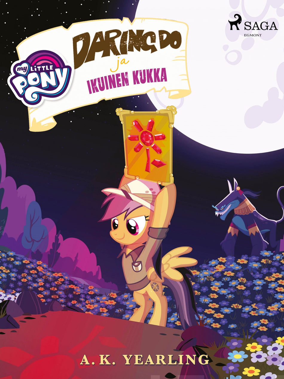Valokuva kirjasta A. K. Yearling My Little Pony - Daring Do ja Ikuinen kukka, kuuluu tuoteryhmään E-kirjat lapset ja nuoret.