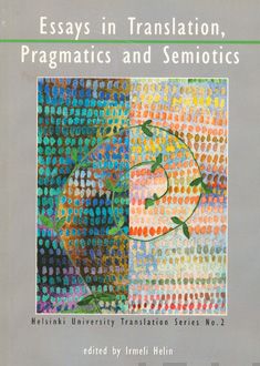 Valokuva kirjasta  Essays in translation, pragmatics and semiotics, kuuluu tuoteryhmään Muut tietokirjat.