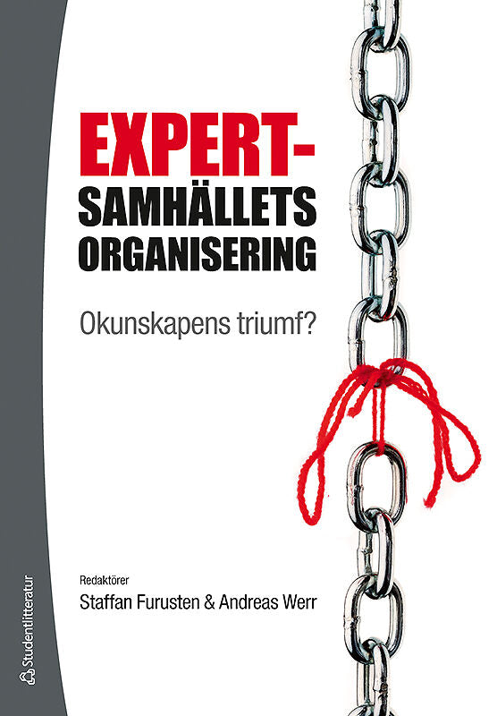 Valokuva kirjasta  Expertsamhällets organisering : okunskapens triumf?, kuuluu tuoteryhmään Ruots muu tieto.