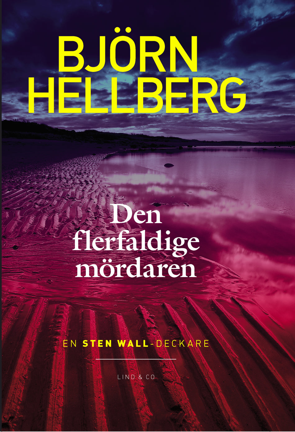 Valokuva kirjasta Björn Hellberg Den flerfaldige mördaren, kuuluu tuoteryhmään Ruots kaunokirjat.