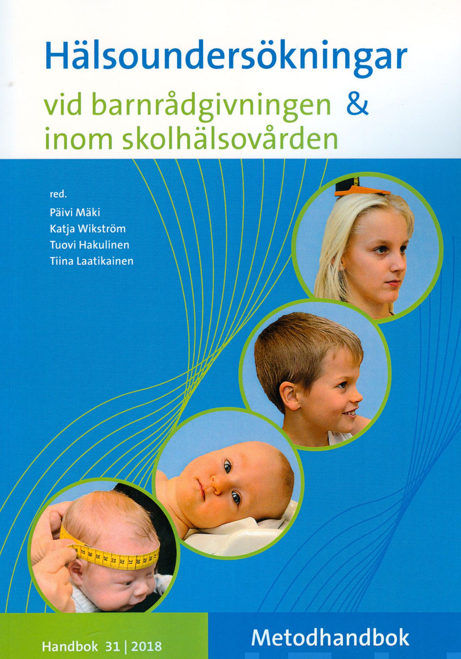 Valokuva kirjasta  Hälsoundersökningar vid barnrådgivningen &amp; inom skolhälsovården, kuuluu tuoteryhmään Terveys kasvatus.