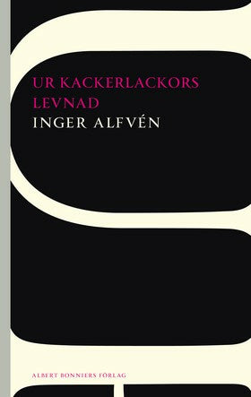 Valokuva kirjasta Inger Alfvén Ur kackerlackors levnad, kuuluu tuoteryhmään Ruots kaunokirjat.