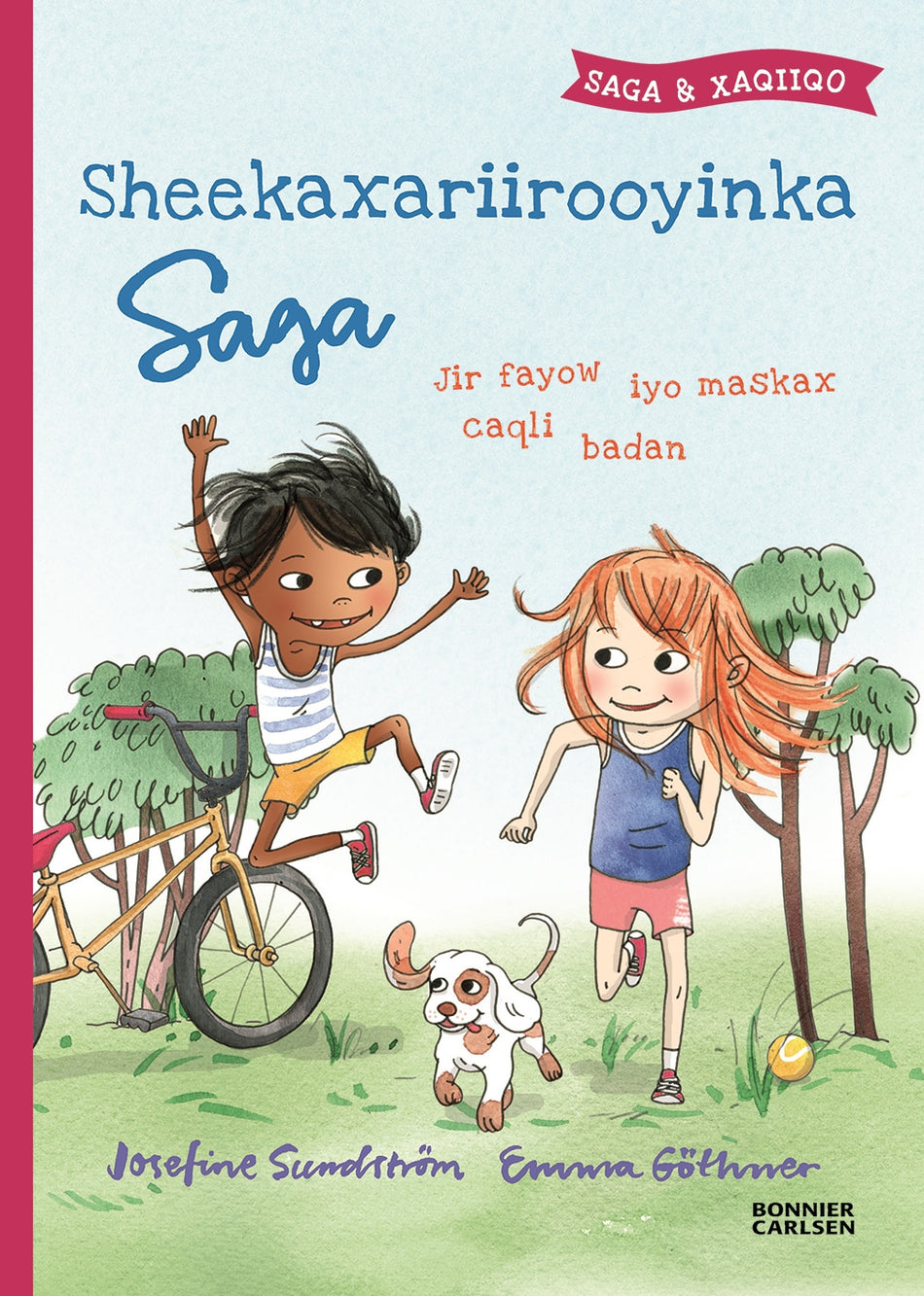 Valokuva kirjasta Josefine Sundström Sheekaxariirooyinka Saga. Jir caafimaadqaba iyo maskax fayow, kuuluu tuoteryhmään Ruots lapset nuoret ja sarjakuvat.