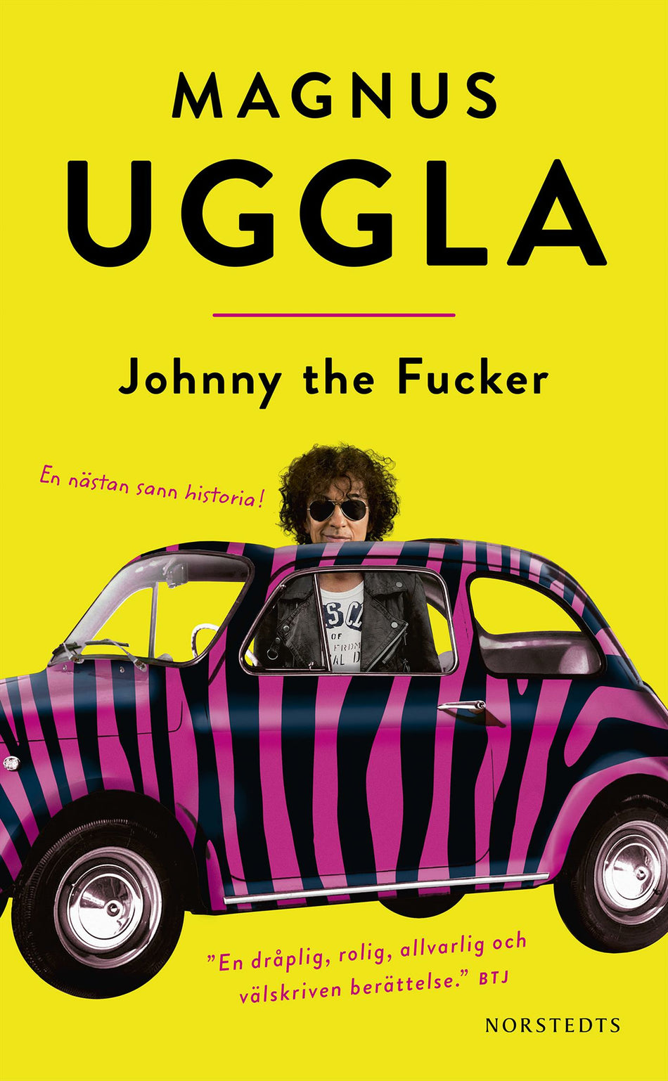 Valokuva kirjasta Magnus Uggla Johnny the Fucker, kuuluu tuoteryhmään Ruots kaunokirjat.
