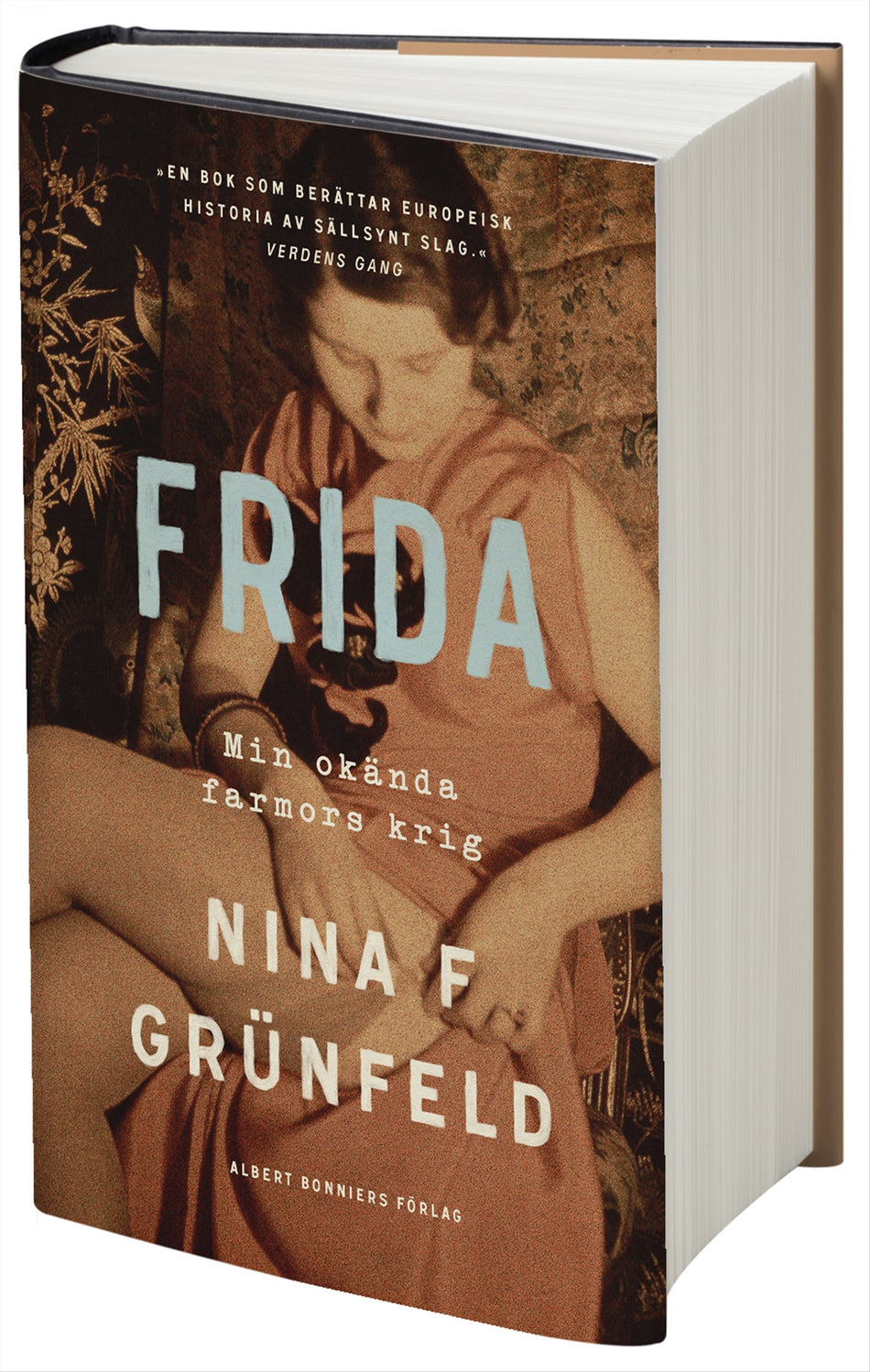 Valokuva kirjasta Nina Grünfeld Frida : min okända farmors krig, kuuluu tuoteryhmään Ruots muu tieto.