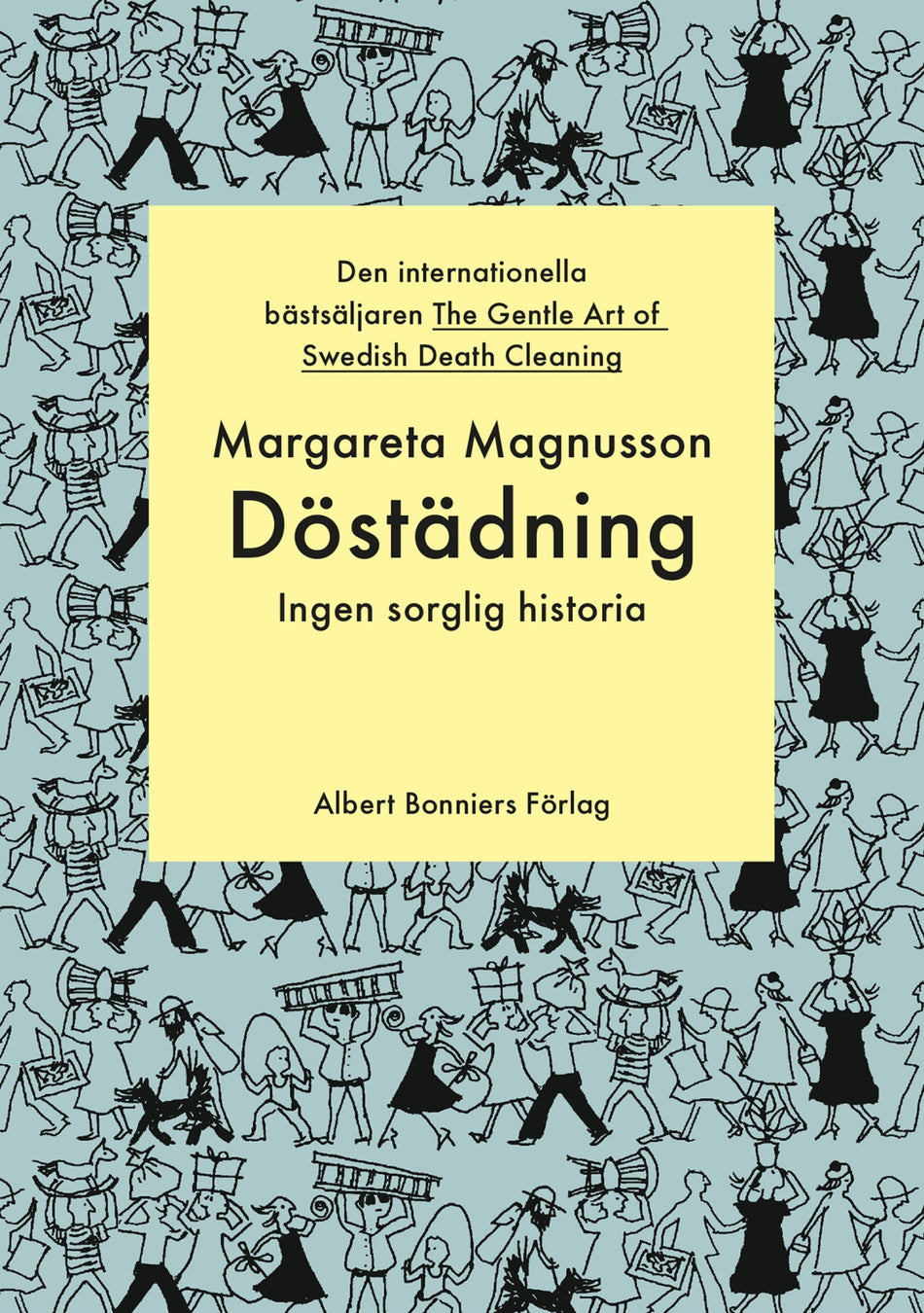 Valokuva kirjasta Margareta Magnusson Döstädning : ingen sorglig historia, kuuluu tuoteryhmään Ruots harrasteet taide.