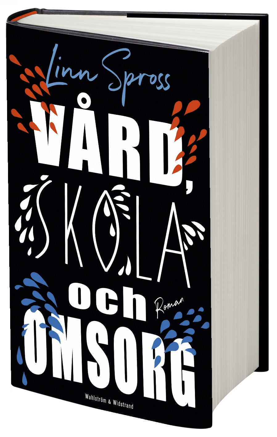 Valokuva kirjasta Linn Spross Vård, skola och omsorg, kuuluu tuoteryhmään Ruots kaunokirjat.