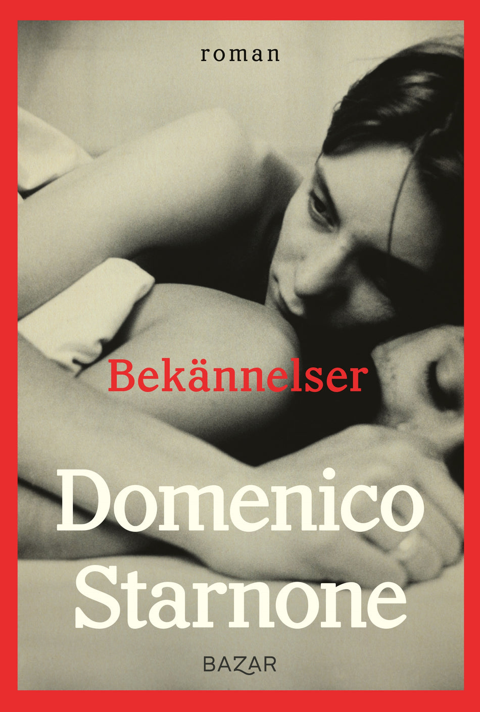 Valokuva kirjasta Domenico Starnone Bekännelser, kuuluu tuoteryhmään Ruots kaunokirjat.