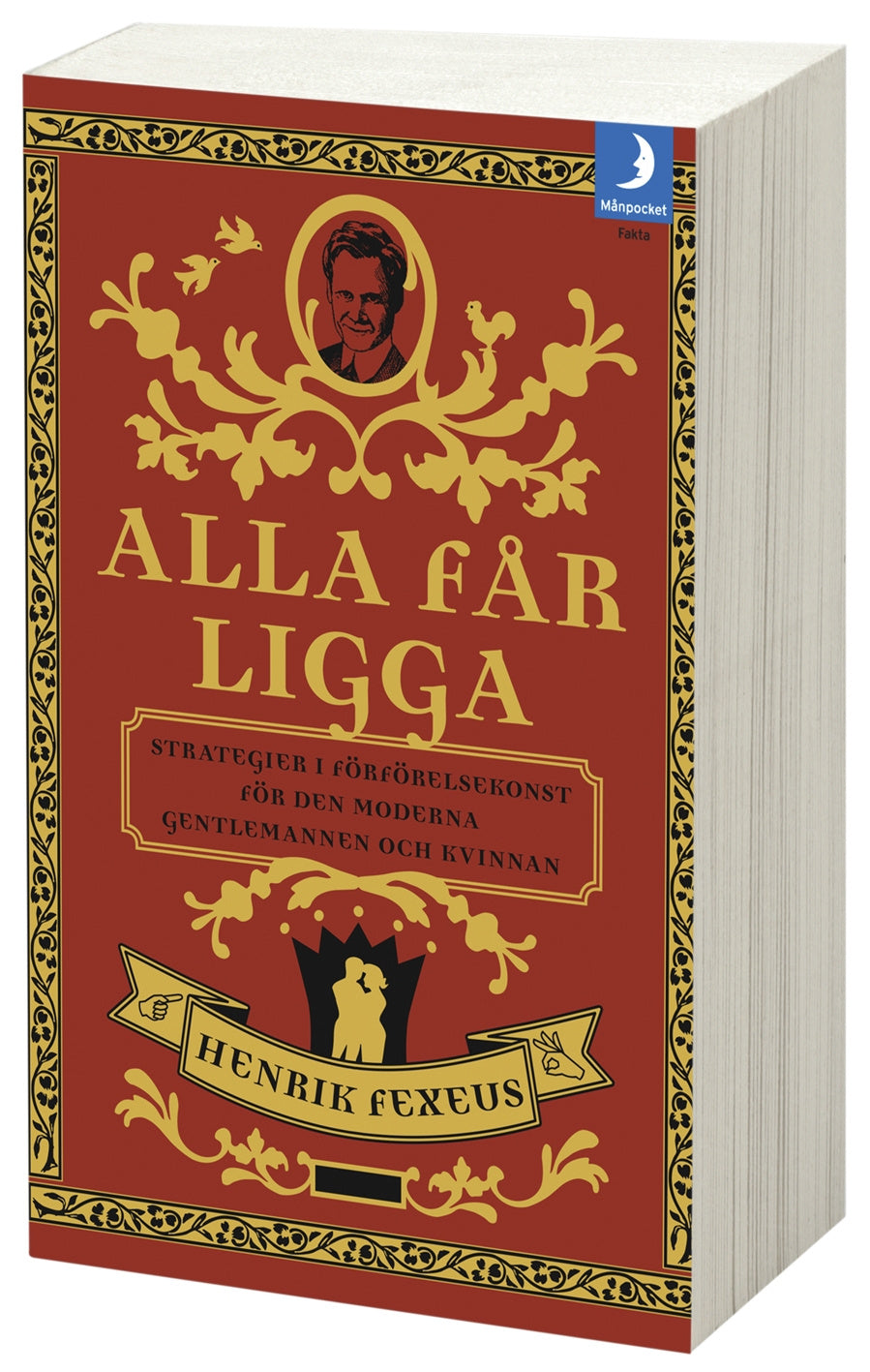 Valokuva kirjasta Henrik Fexeus Alla får ligga, kuuluu tuoteryhmään Ruots muu tieto.