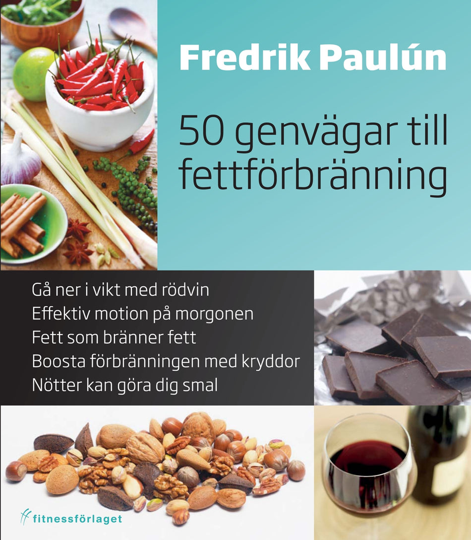 Valokuva kirjasta Fredrik Paulún 50 genvägar till fettförbränning, kuuluu tuoteryhmään Ruots muu tieto.