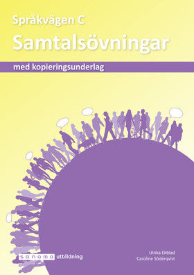 Valokuva kirjasta Ulrika Ekblad / Caroline Söderqvist Språkvägen sfi C Samtalsövningar, kuuluu tuoteryhmään Ruots lapset nuoret ja sarjakuvat.