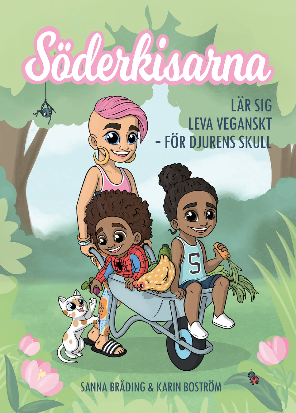 Valokuva kirjasta Sanna Bråding Söderkisarna lär sig leva veganskt : för djurens skull, kuuluu tuoteryhmään Ruots lapset nuoret ja sarjakuvat.