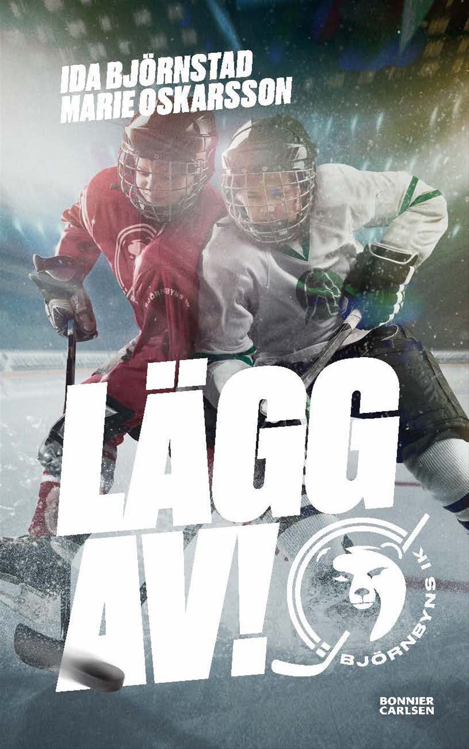 Valokuva kirjasta Ida Björnstad / Marie Oskarsson Lägg av!, kuuluu tuoteryhmään Ruots lapset nuoret ja sarjakuvat.