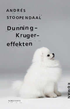 Valokuva kirjasta Andrés Stoopendaal Dunning-Kruger-effekten, kuuluu tuoteryhmään Ruots kaunokirjat.