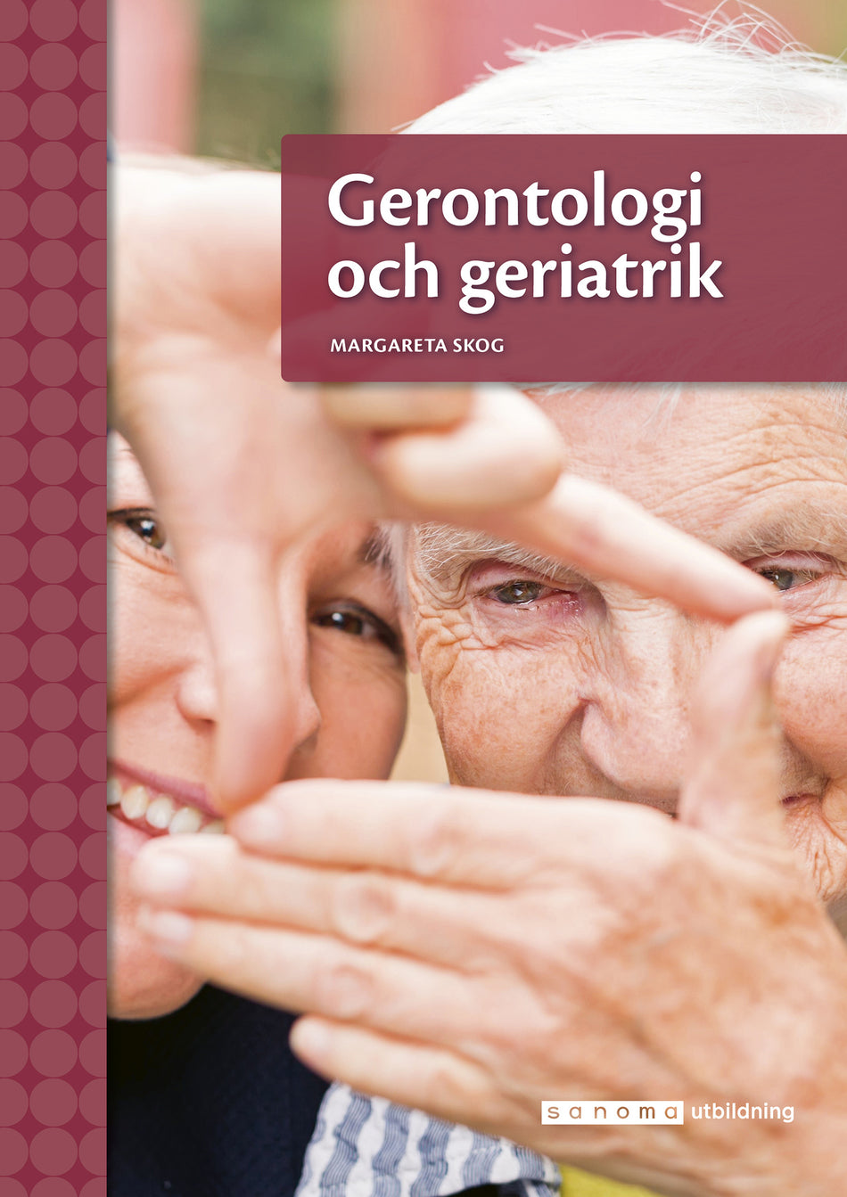 Valokuva kirjasta Margareta Skog Gerontologi och geriatrik, kuuluu tuoteryhmään Ruots lapset nuoret ja sarjakuvat.