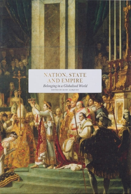 Valokuva kirjasta  Nation, state and empire : belonging in a globalised world, kuuluu tuoteryhmään Ruots muu tieto.