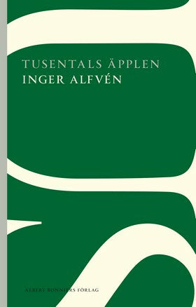 Valokuva kirjasta Inger Alfvén Tusentals äpplen, kuuluu tuoteryhmään Ruots kaunokirjat.