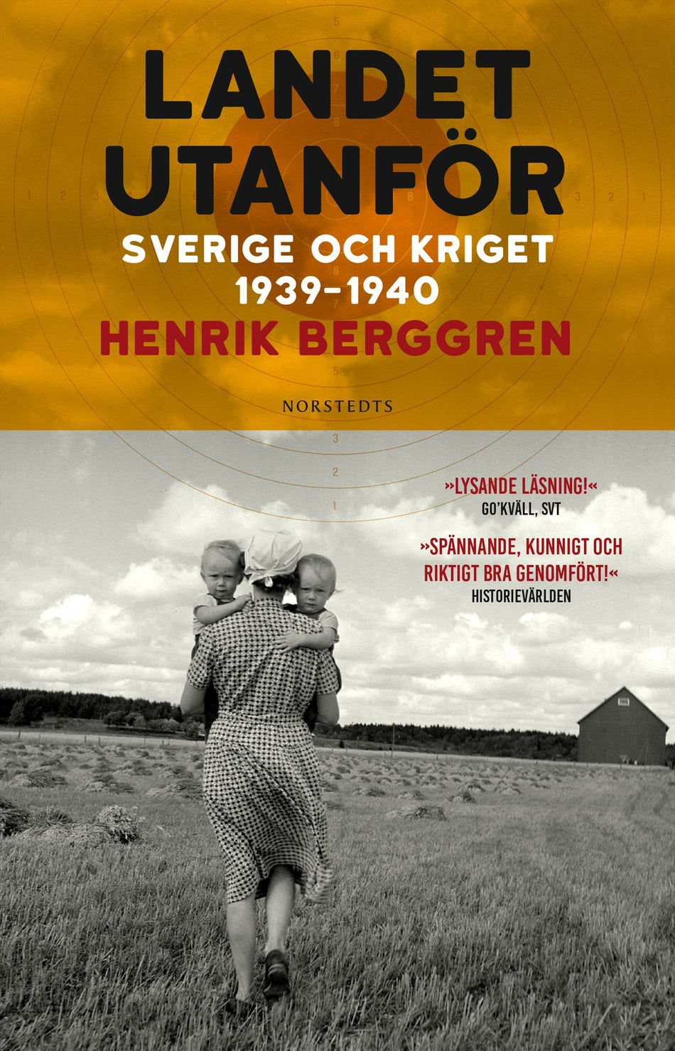 Valokuva kirjasta Henrik Berggren Landet utanför : Sverige och kriget 1939-1940, kuuluu tuoteryhmään Ruots muu tieto.