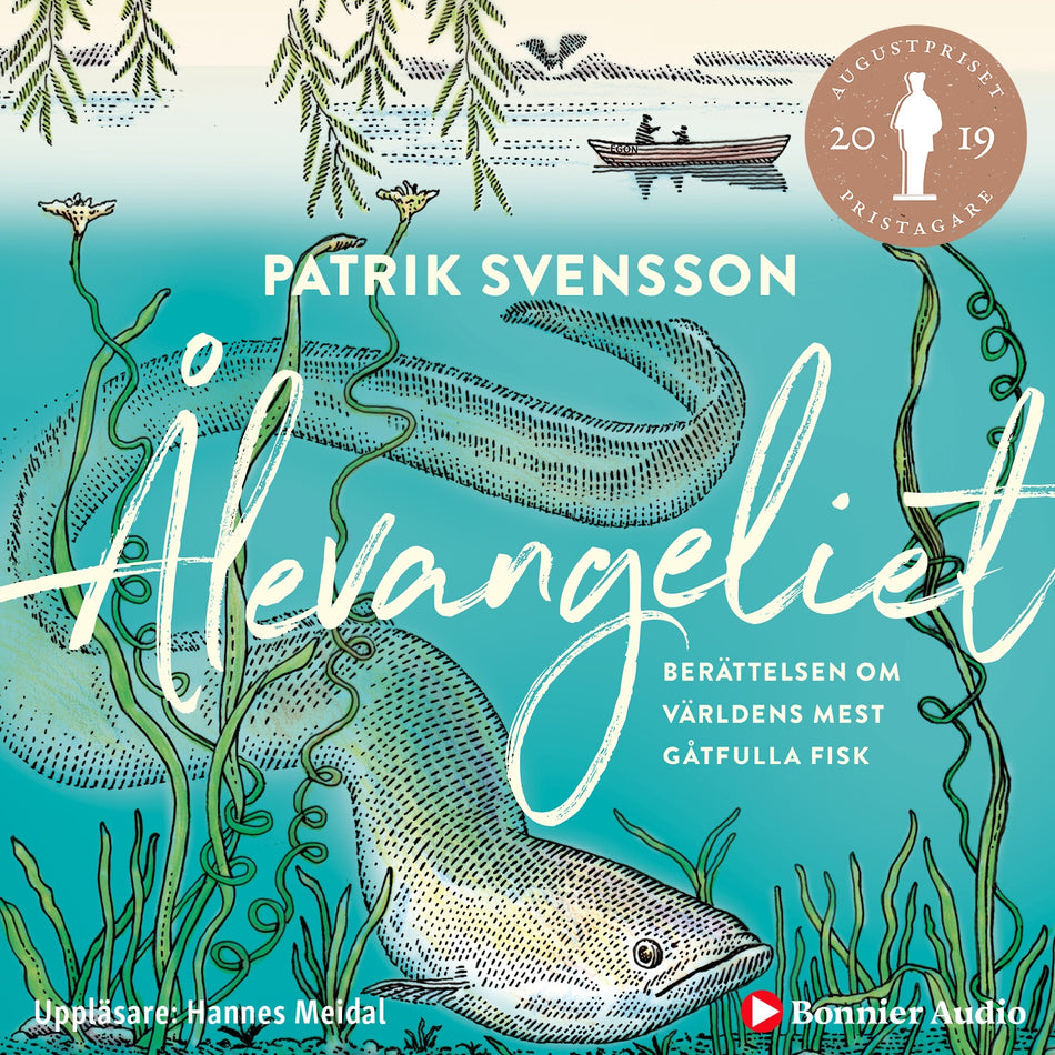Valokuva kirjasta Patrik Svensson Ålevangeliet : berättelsen om världens mest gåtfulla fisk, kuuluu tuoteryhmään Ruots muu tieto.