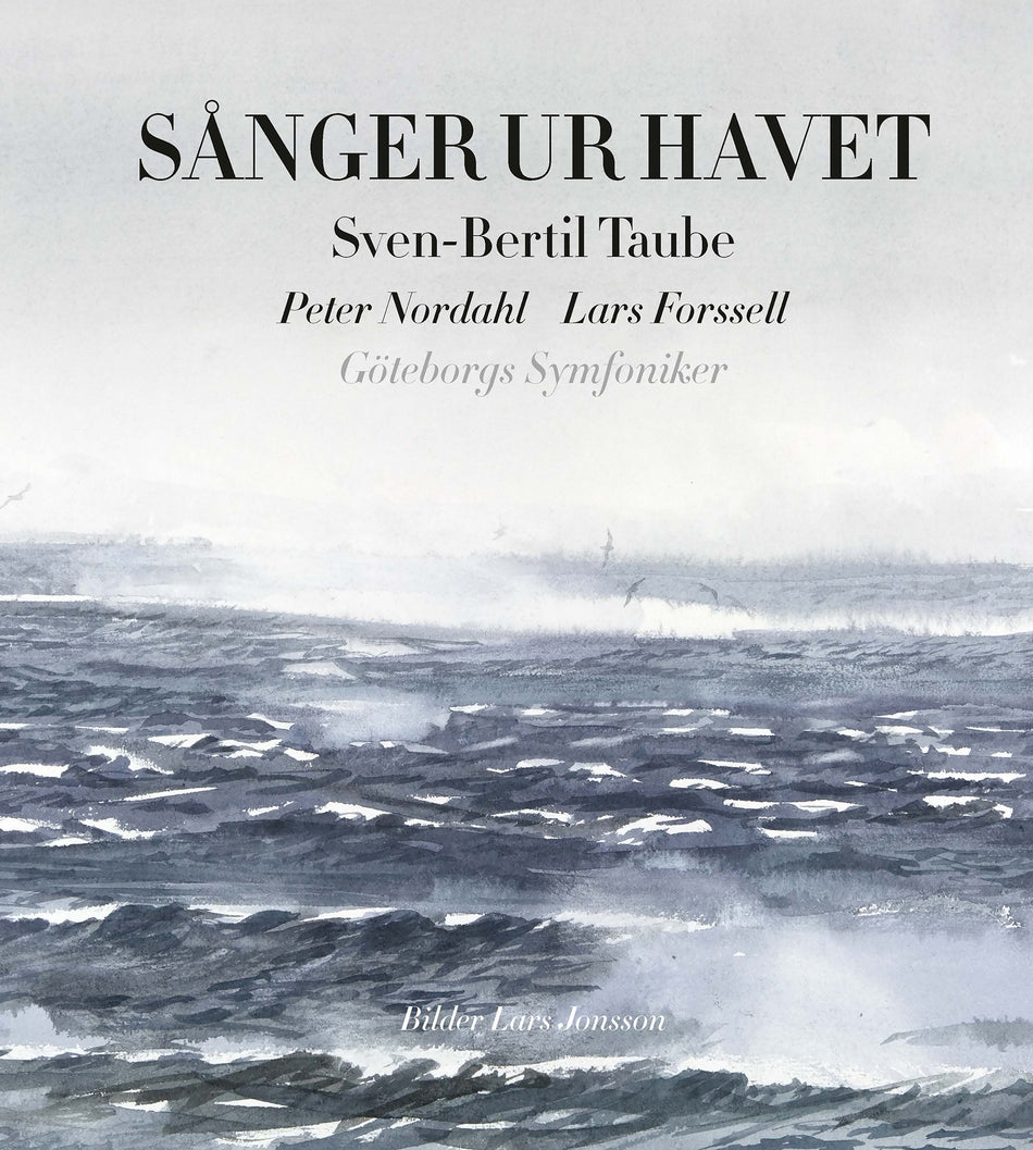Valokuva kirjasta Sven-Bertil Taube / Peter Nordahl / Lars Forssell Sånger ur havet, kuuluu tuoteryhmään Ruots muu tieto.