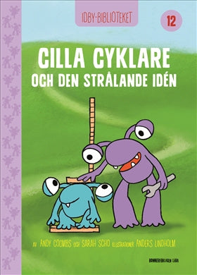 Valokuva kirjasta Andy Coombs / Sarah Schofield Idbybiblioteket - Cilla Cyklare och Den strålande idén, kuuluu tuoteryhmään Ruots lapset nuoret ja sarjakuvat.